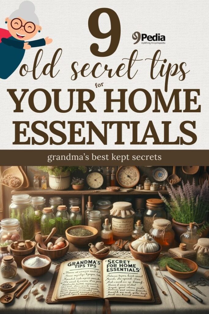 Grandma Secrets - Old Secret Tips for Your Home Essentials - 9Pedia.com