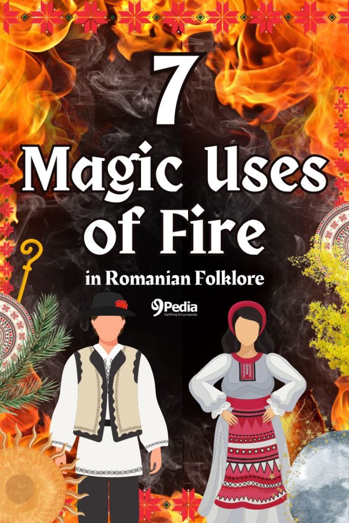 7 Magic Uses of Fire in Romanian Folk Traditions - Romanian Folklore - 9Pedia.com