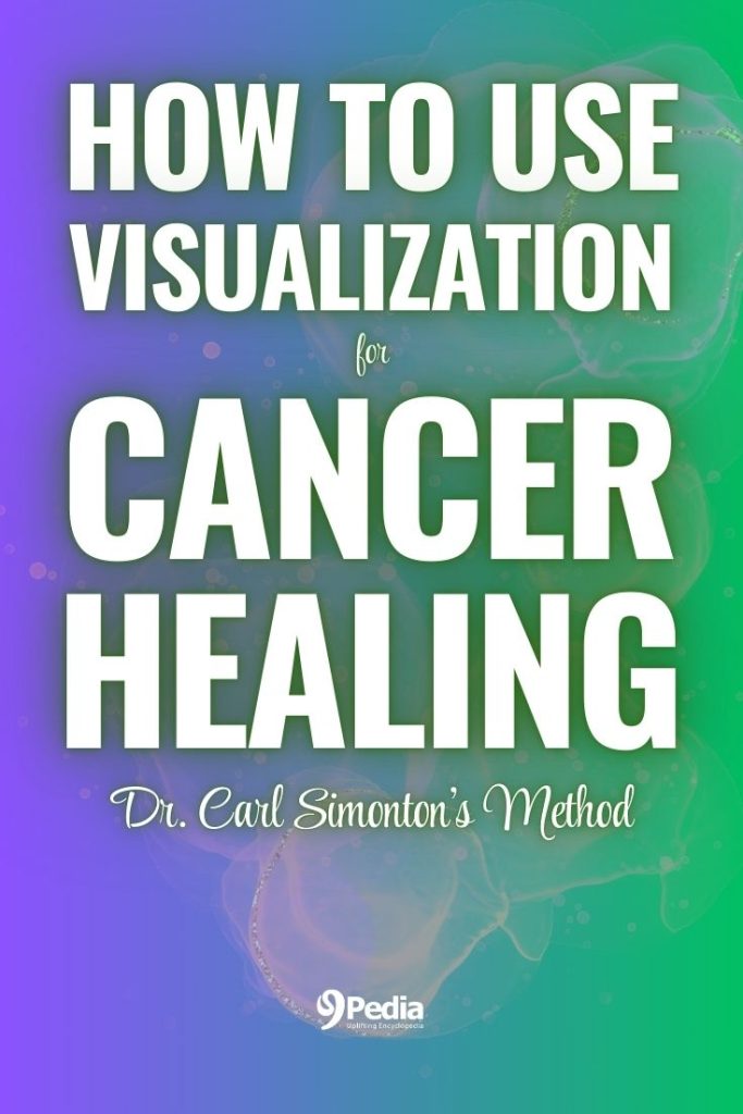 How to Use Visualization for Cancer Healing - 9Pedia.com